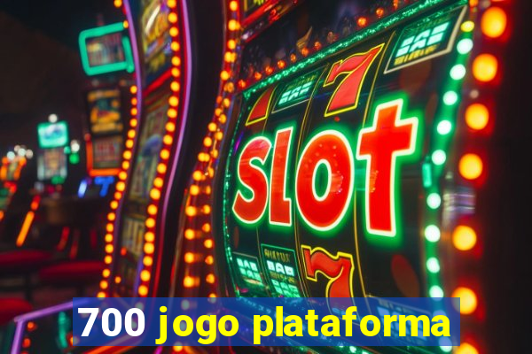 700 jogo plataforma